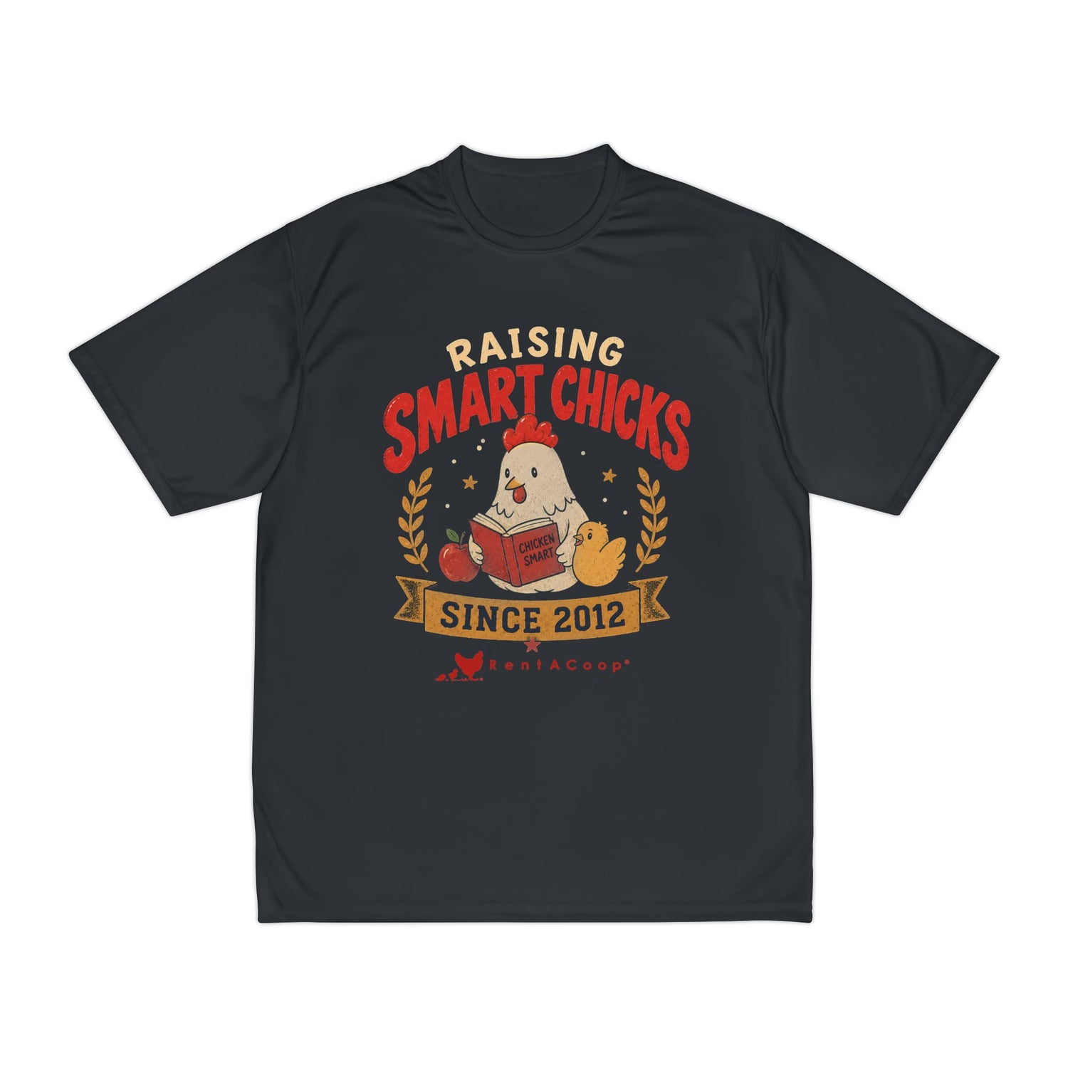 Raising Smart Chicks Since 2012 Chicken T-Shirt